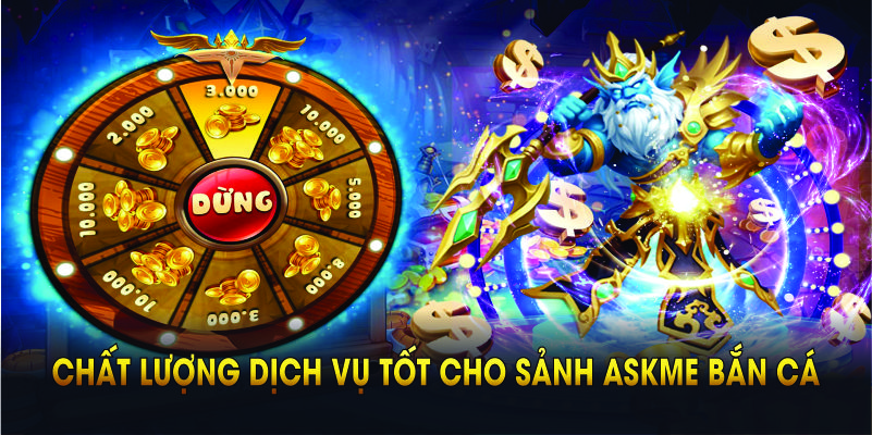 WW88 mang đến chất lượng dịch vụ tốt cho sảnh ASKME Bắn Cá